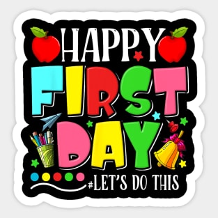 Happy First Day Let's Do This Welcome Back To School Funny Sticker